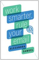 Work Smarter, Rule Your Email - Alexandra Samuel 