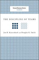 The Discipline of Teams - Jon R. Katzenbach Harvard Business Review Classics