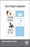 Tools to Change Your Organization: The Change Leadership Collection (2 Books) - John J. Gabarro 