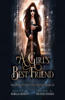 A Girl's Best Friend - Moonlight Detective Agency, Book 3 (Unabridged) - Michael Anderle 