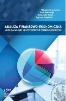 Analiza finansowo - ekonomiczna jako narzędzie oceny kondycji przedsiębiorstwa - Jacek Kowalczyk 