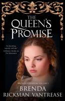 Queen's Promise, The - Brenda Rickman Vantrease Broken Kingdom