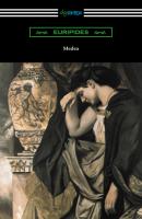 Medea (Translated with an Introduction and Annotations by Gilbert Murray) - Euripides 