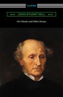 On Liberty and Other Essays (with an Introduction by A. D. Lindsay) - Джон Стюарт Милль 