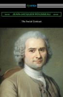The Social Contract (Translated by G. D. H. Cole with an Introduction by Edward L. Walter) - Jean-Jacques Rousseau 