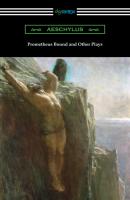 Prometheus Bound and Other Plays - Aeschylus 