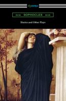 Electra and Other Plays - Sophocles 
