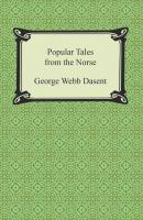Popular Tales from the Norse - Sir George Webbe Dasent 