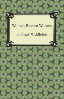 Women Beware Women - Thomas  Middleton 