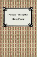 Pensees (Thoughts) - Blaise Pascal 