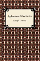 Typhoon and Other Stories - Joseph Conrad 