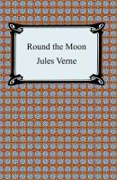 Round the Moon - Жюль Верн 