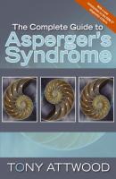 The Complete Guide to Asperger's Syndrome - Tony Attwood 