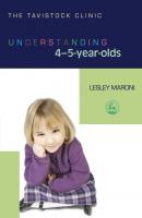 Understanding 4-5-Year-Olds - Lesley Maroni The Tavistock Clinic - Understanding Your Child