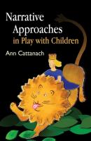 Narrative Approaches in Play with Children - Ann Cattanach 