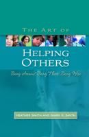 The Art of Helping Others - Heather  Smith 