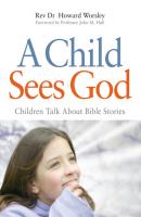 A Child Sees God - Howard Worsley 