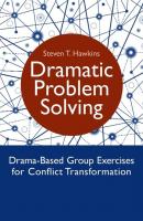 Dramatic Problem Solving - Steven Hawkins B. 