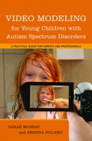 Video Modeling for Young Children with Autism Spectrum Disorders - Brenna Noland 
