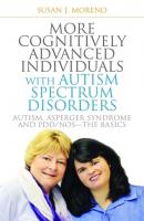 More Cognitively Advanced Individuals with Autism Spectrum Disorders - Susan J. Moreno 