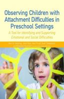 Observing Children with Attachment Difficulties in Preschool Settings - Kim Golding S. 