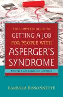 The Complete Guide to Getting a Job for People with Asperger's Syndrome - Barbara Bissonnette 