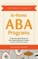 The Parent's Guide to In-Home ABA Programs - Elle Olivia Johnson 