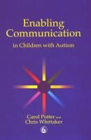 Enabling Communication in Children with Autism - Carol Potter 