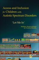 Access and Inclusion for Children with Autistic Spectrum Disorders - Christine Breakey 