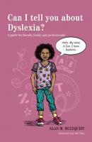 Can I tell you about Dyslexia? - Alan M. Hultquist Can I tell you about...?