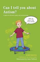 Can I tell you about Autism? - Jude Welton Can I tell you about...?