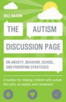 The Autism Discussion Page on anxiety, behavior, school, and parenting strategies - Bill Nason 