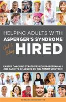 Helping Adults with Asperger's Syndrome Get & Stay Hired - Barbara Bissonnette 