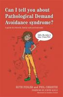 Can I tell you about Pathological Demand Avoidance syndrome? - Ruth Fidler 