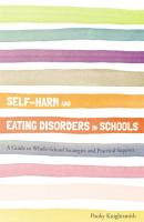 Self-Harm and Eating Disorders in Schools - Pooky Knightsmith 