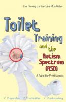 Toilet Training and the Autism Spectrum (ASD) - Eve Fleming 