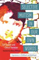 Selective Mutism In Our Own Words - Cheryl Forrester 
