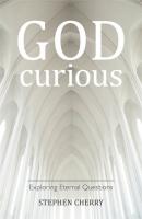 God-Curious - Stephen Cherry 
