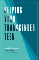Helping Your Transgender Teen, 2nd Edition - Irwin Krieger 