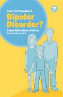 Can I tell you about Bipolar Disorder? - Sonia Mainstone-Cotton 