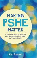 Making PSHE Matter - Siân Rowland 