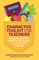 Character Toolkit for Teachers - Elizabeth  Wright 