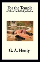 For the Temple - G. A. Henty 