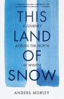 This Land of Snow - Anders Morley 