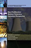Non-Proliferation Nuclear Forensics: Canadian Perspective - Slobodan V. Jovanovic Nuclear Engineering and Technology for the 21st Century