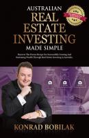 Australian Real Estate Investing Made Simple - Konrad Bobilak 