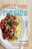 Great Food for Kids - Jenny Chandler 