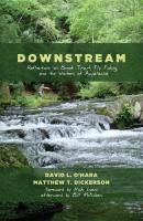 Downstream - Matthew T. Dickerson 