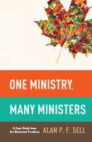 One Ministry, Many Ministers - Alan P.F. Sell 