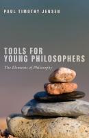 Tools for Young Philosophers - Paul Timothy Jensen 